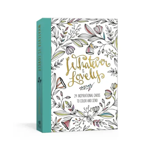Whatever Is Lovely Postcard Book: Twenty-Four Inspirational Cards to Color and Send: Postcards