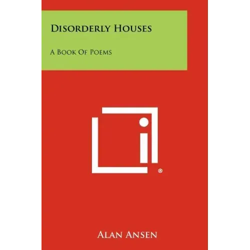 Disorderly Houses: A Book Of Poems