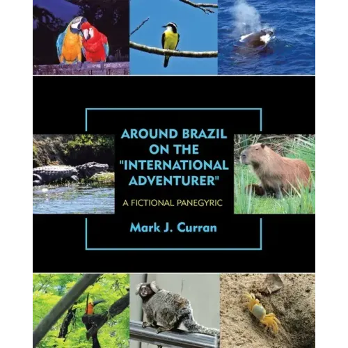 Around Brazil on the "International Adventurer": A Fictional Panegyric