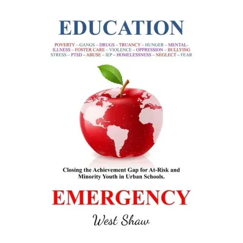Education Emergency: Closing the Achievement Gap for At-Risk and Minority Youth in Urban Schools