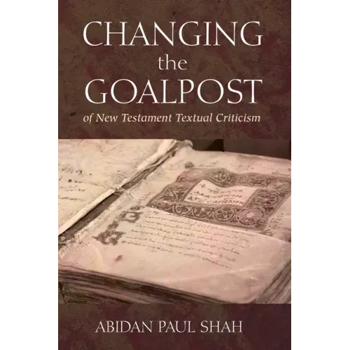 Changing the Goalpost of New Testament Textual Criticism
