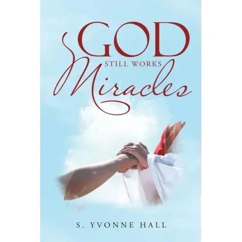 God Still Works Miracles