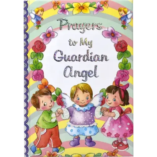 Prayers to My Guardian Angel