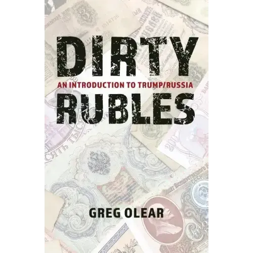 Dirty Rubles: An Introduction to Trump/Russia