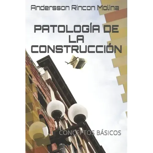 Patología de la Construcción: Conceptos Básicos