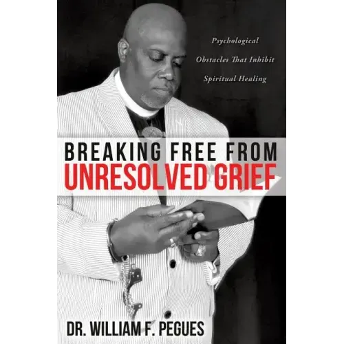 Breaking Free from Unresolved Grief