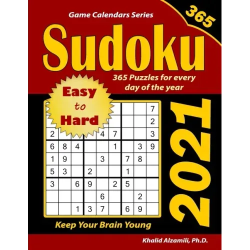 2021 Sudoku: 365 Easy to Hard Puzzles for Every Day of the Year: Keep Your Brain Young