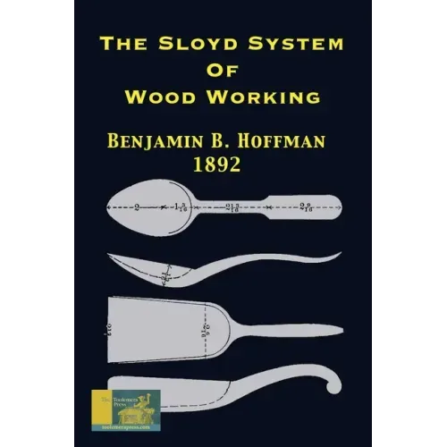 The Sloyd System Of Wood Working 1892