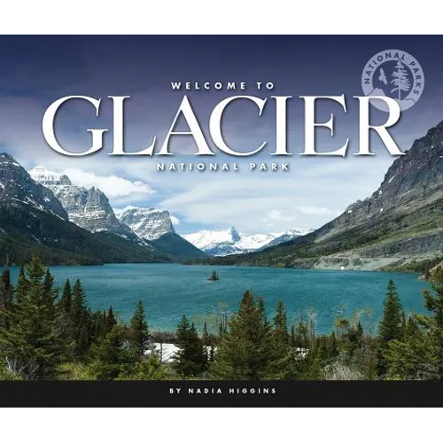 Welcome to Glacier National Park