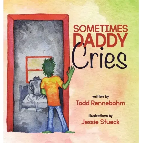 Sometimes Daddy Cries