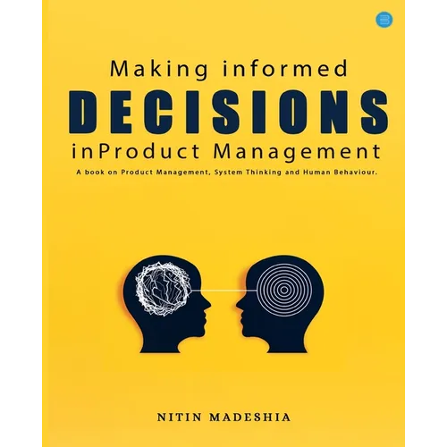 Making informed Decisions in Product Management