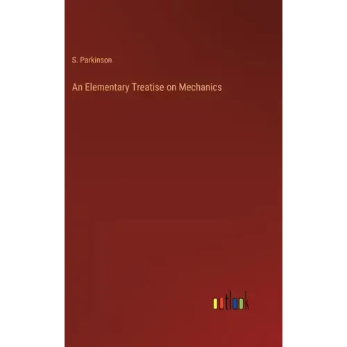 An Elementary Treatise on Mechanics