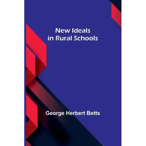 New Ideals in Rural Schools