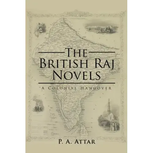The British Raj Novels: A Colonial Hangover