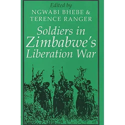Soldiers in Zimbabwe's Liberation War