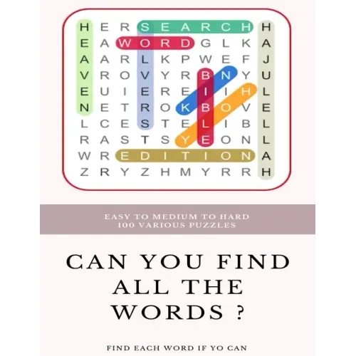 Easy to Medium to Hard 100 Various Puzzles Can You Find All the Words ? Find Each Word If Yo Can: Word Search Puzzle Book for Adults, large print word
