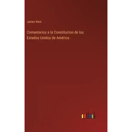 Comentarios a la Constitucion de los Estados Unidos de América