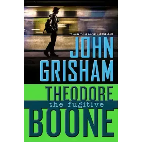 Theodore Boone: The Fugitive