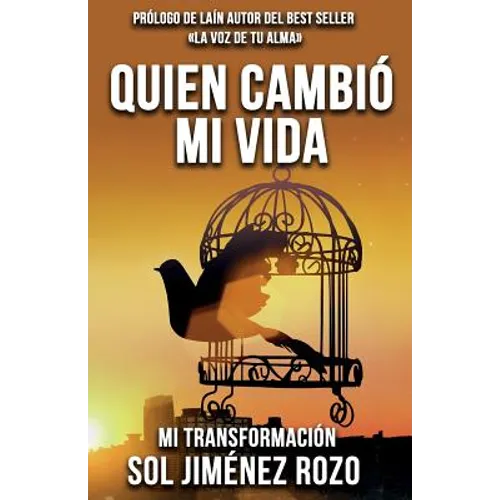 Quien Cambió mi Vida: Mi Transformación