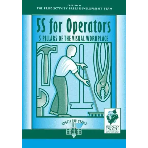 5s for Operators: 5 Pillars of the Visual Workplace