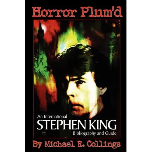 Horror Plum'd: INTERNATIONAL STEPHEN KING BIBLIOGRAPHY & GUIDE 1960-2000 - Trade Edition