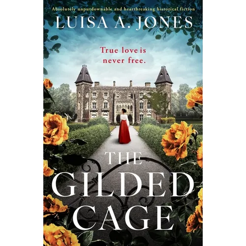 The Gilded Cage: Absolutely unputdownable and heartbreaking historical fiction