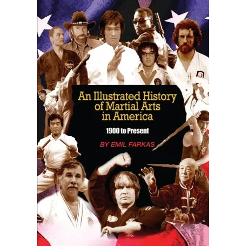 An Illustrated History Of Martial Arts In America: 1900 to present
