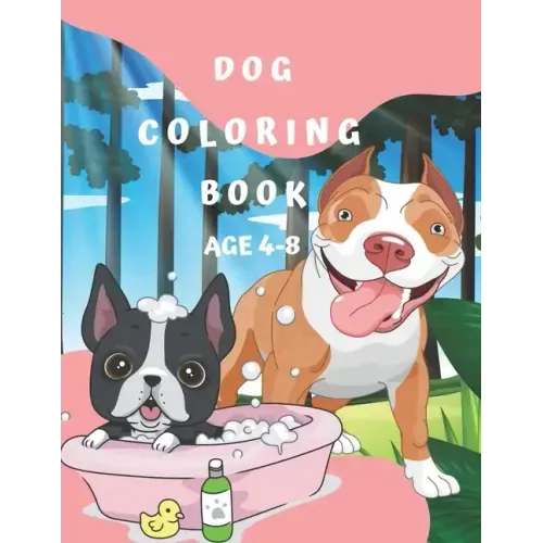 Dog Coloring Book Age 4-8