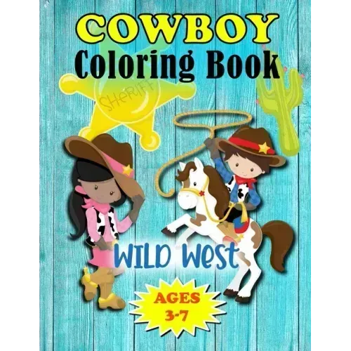 Wild West Cowboy Coloring Book: For Little Kids Ages 3-7