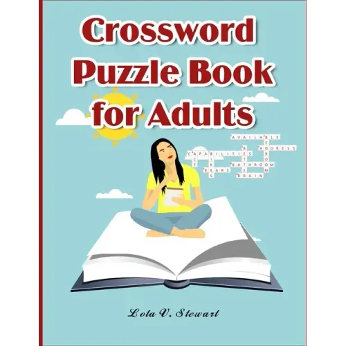 Crossword Puzzle Book for Adults: LARGE-PRINT, MEDIUM-LEVEL PUZZLES THAT ENTERTAIN AND CHALLENGE for Adults