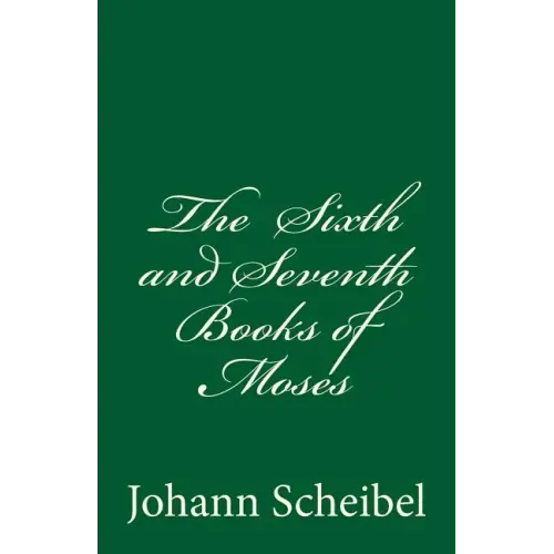 The Sixth and Seventh Books of Moses