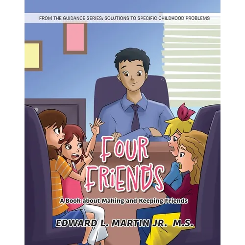 Four Friends: A Book about Making and Keeping Friends