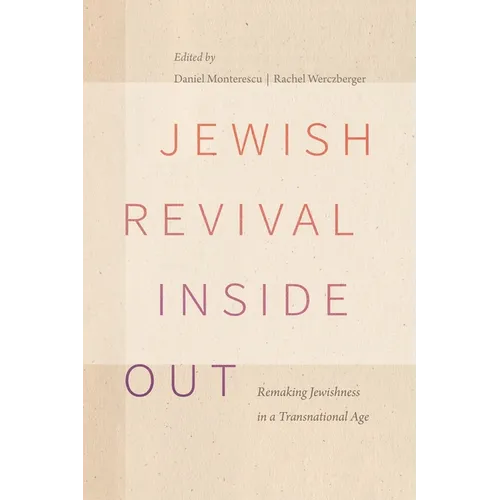 Jewish Revival Inside Out: Remaking Jewishness in a Transnational Age