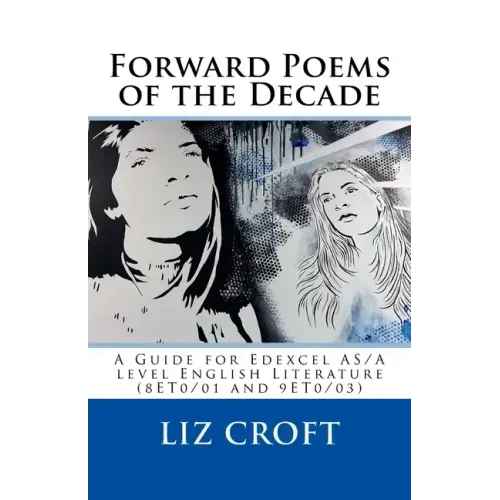 Forward Poems of the Decade: A Guide for Edexcel A/AS level English Literature
