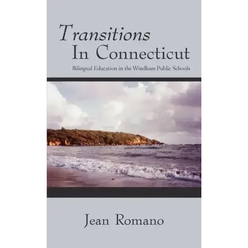 Transitions in Connecticut: Bilingual Education in the Windham Public Schools