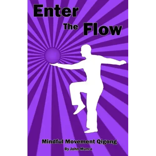 Enter the Flow: Mindful Movement Qigong
