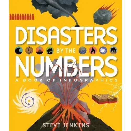 Disasters by the Numbers: A Book of Infographics