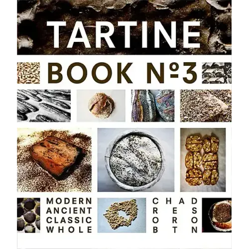 Tartine No. 3: Ancient Modern Classic Whole