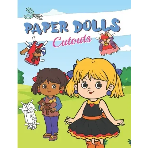 Paper Dolls Cutouts: Color, Cut and Play - Paper Doll for Girls ages 4-7 - With Clothes