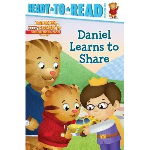 Daniel Learns to Share: Ready-To-Read Pre-Level 1