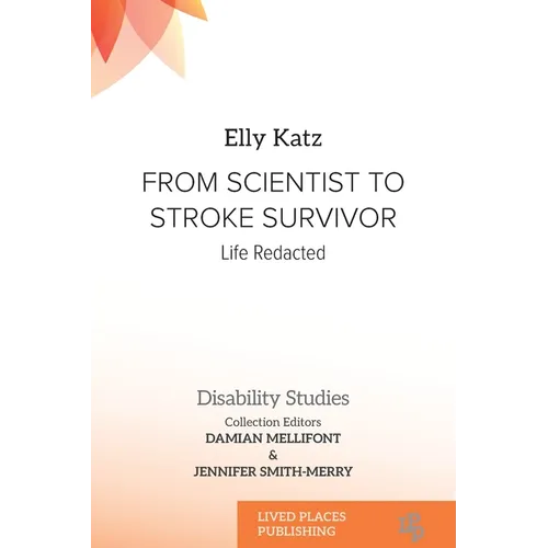 From Scientist to Stroke Survivor: Life Redacted