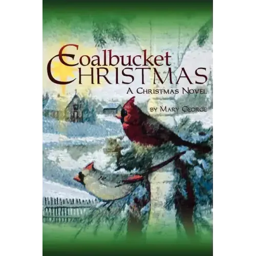 Coalbucket Christmas: A Christmas Novel