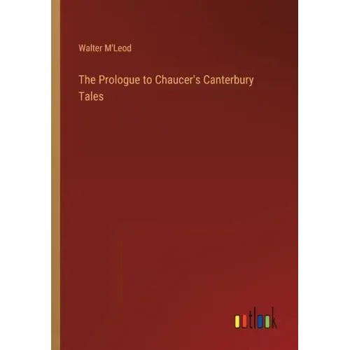 The Prologue to Chaucer's Canterbury Tales