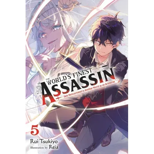 The World's Finest Assassin Gets Reincarnated in Another World as an Aristocrat, Vol. 5 (Light Novel): Volume 5