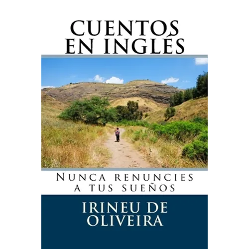 Cuentos en Inglés: Nunca renuncies a tus sueños