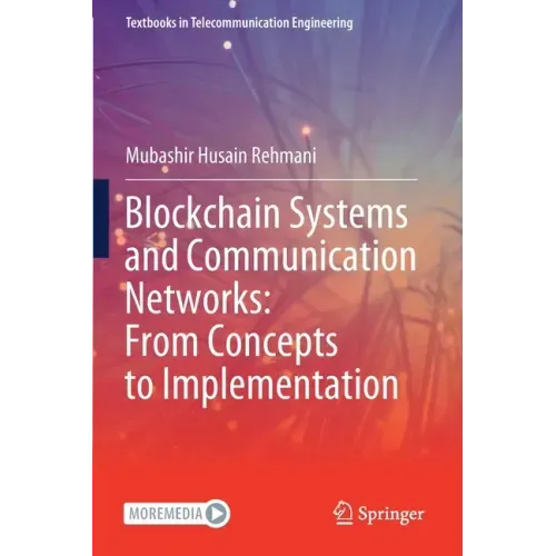 Blockchain Systems and Communication Networks: From Concepts to Implementation