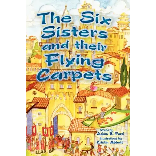 The Six Sisters and their Flying Carpets