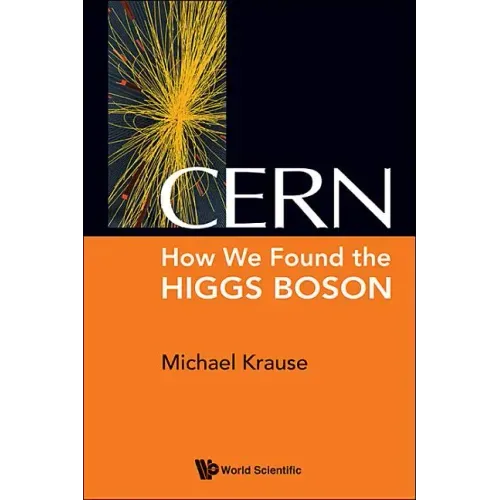 Cern: How We Found the Higgs Boson