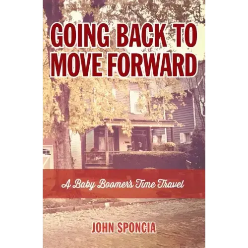 Going Back to Move Forward: A Baby Boomer's Time Travel