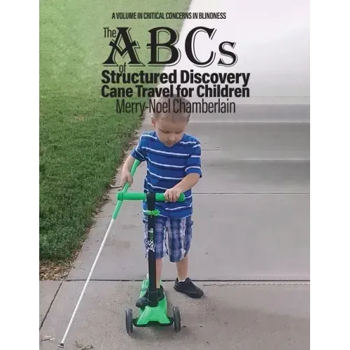The ABCs of Structured Discovery Cane Travel for Children